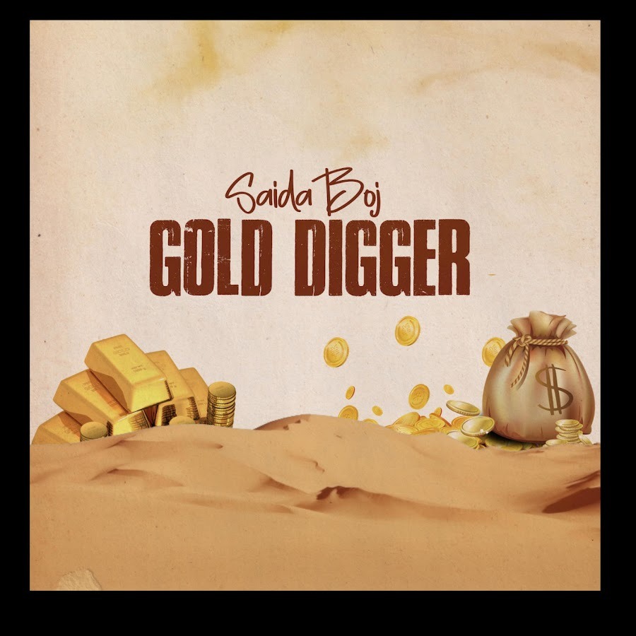 Saidaboj – Gold Digger Saidaboj – Gold Digger