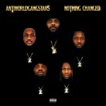 ANTI-WORLD-GANGSTARS-NOTHING CHANGED-ALBUM EP