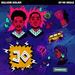Billion Solar - Jo Ft. DJ YK