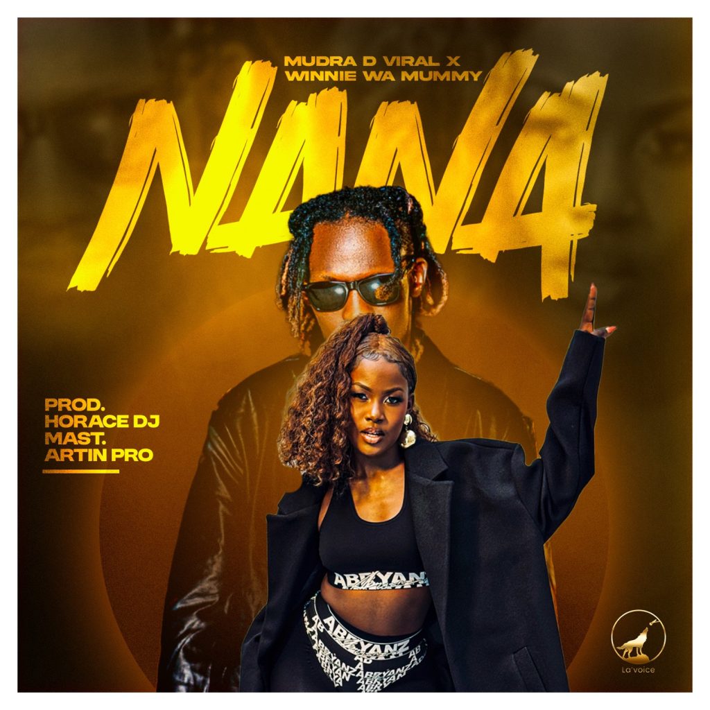 Mudra D Viral – Nana Ft. Winnie Wa Mummy Mudra D Viral - Nana Ft. Winnie Wa Mummy