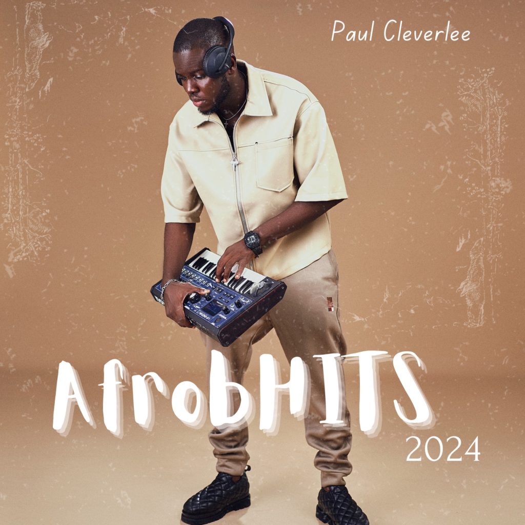 paulcleverlee – AfrobHITS 2024 mashup paulcleverlee – AfrobHITS 2024 mashup