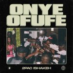 2Pac Ishakeh – Onye Ofufe