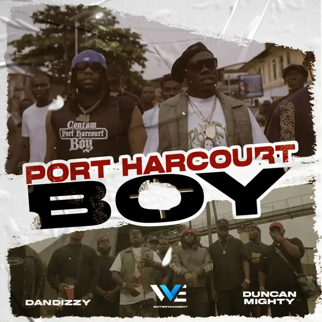 Dandizzy – Port Harcourt Boy Ft. Duncan Mighty