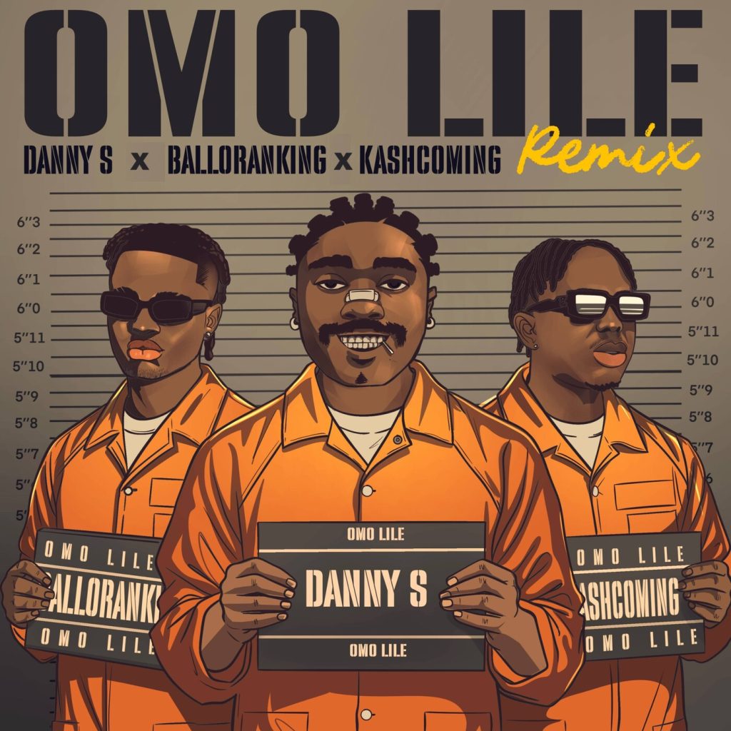 Danny S – Omo Lile (Remix) Ft. Balloranking & Kashcoming