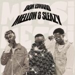 Don Edward – Metsi Ft. Mellow & Sleazy