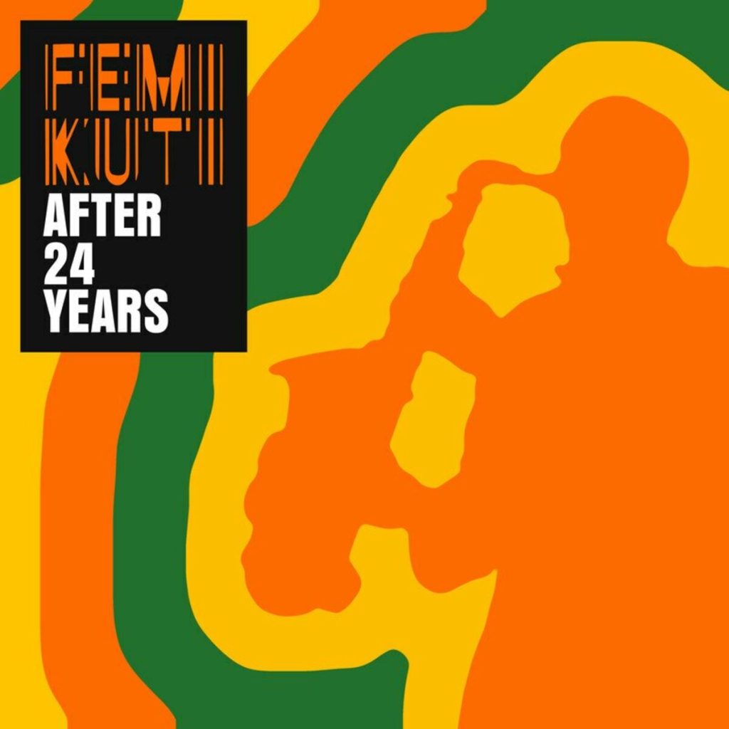 Femi Kuti – After 24 Years