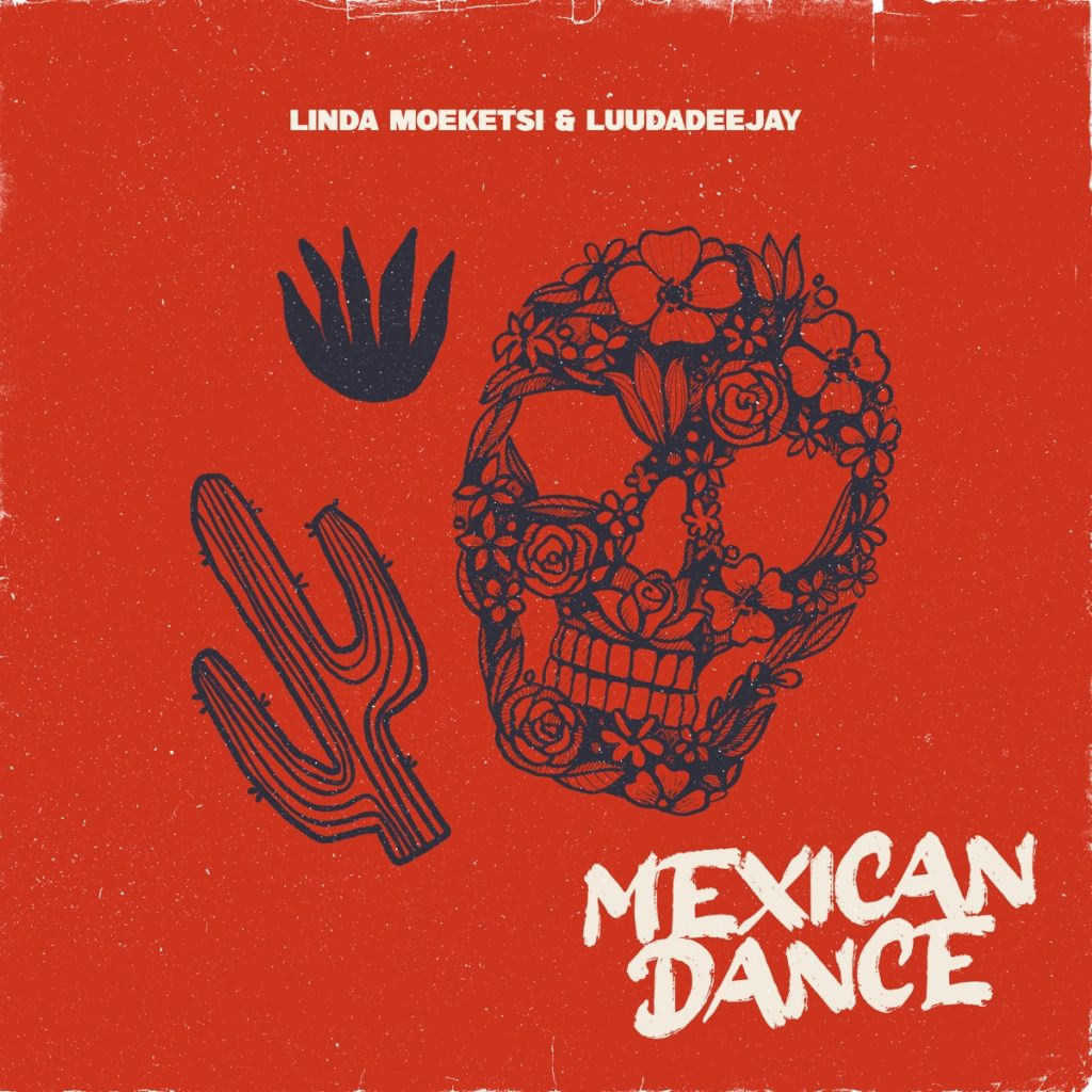 Linda Moeketsi – Mexican Dance Ft. LuuDadeejay