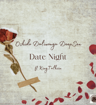 Oskido – Date Night Club Edit Ft. Daliwonga, Deep Sen & King Talkzin