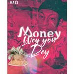 Sprash – Where you dey (money)