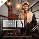 UMkhathazi – Sizoyiphusha ngenkani