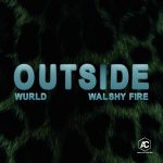 WurlD – Outside Ft. Walshy fire