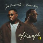 Burna Boy – 4 Kampe II Ft. Joé Dwèt Filé