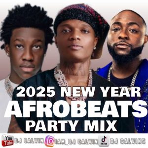 DJ Calvin – Best 2025 Afrobeats Mix