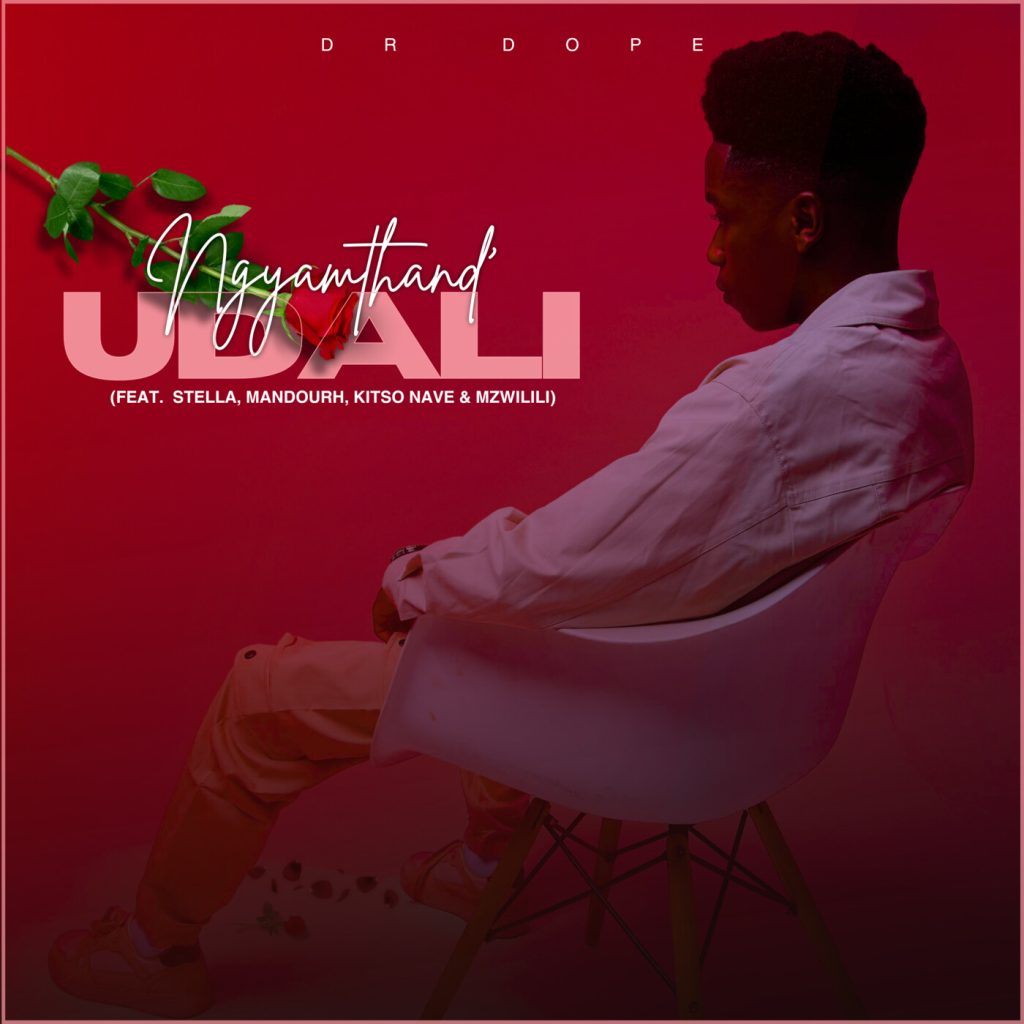 Dr Dope – Ngyamthand Udali Ft. Stella, Mandourh, Kitso Nave & Mzwilili