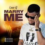 Law G - Marry Me
