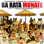 LeeMcKrazy – Ba Rata Monate Ft. Naqua SA, Caltonic SA, Shebeshxt, Scotts Maphuma, Tyler ICU & Tebogo G Mashego