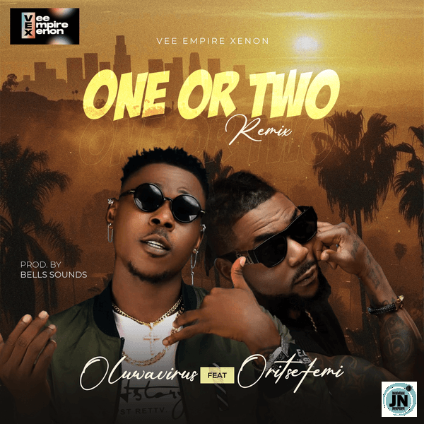 Oluwavirus – One or Two ft Oritse Femi