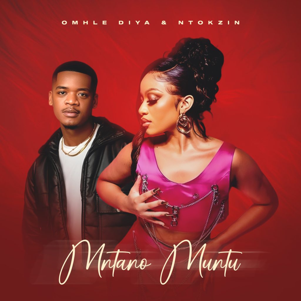Omhle Diya – Mntano Muntu Ft. Ntokzin