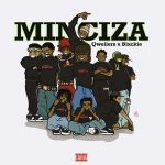 Qwellers – Minciza Ft. Blxckie