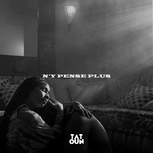 Tayc - N’y Pense Plus
