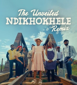 The Unveiled – Ndikhokhele (Rendition) Ft. Lil Eliana