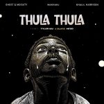 Thula Thula – Ghost Ft. Mosixty, Makhanj, Khalil Harrison, A'gzo, J Slayz & Tyler ICU