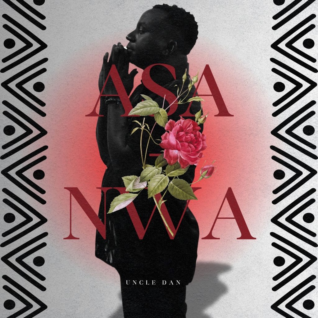 Uncle Dan – Asa Nwa