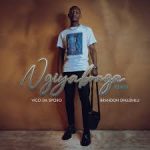 Vico Da Sporo – Ngiyabonga Revisit Ft. Brandon Dhludhlu
