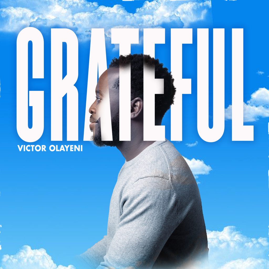 Victor Olayeni – Grateful Victor Olayeni – Grateful