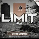 LIMIT NALA – Uvume Kanjani?