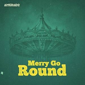Amerado – Merry Go Round