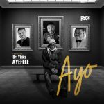 Ayox – Ayo Ft. Dr Yinka Ayefele