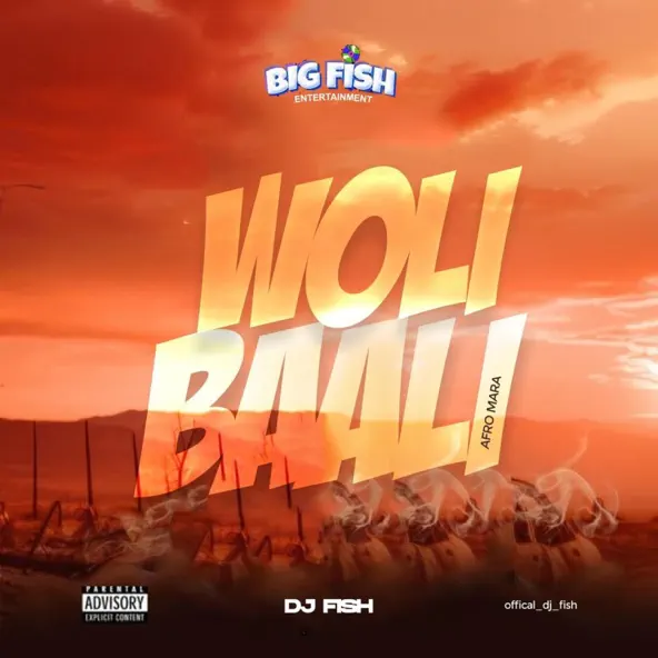 Big Fish – Woli Baali (Afro Mara)