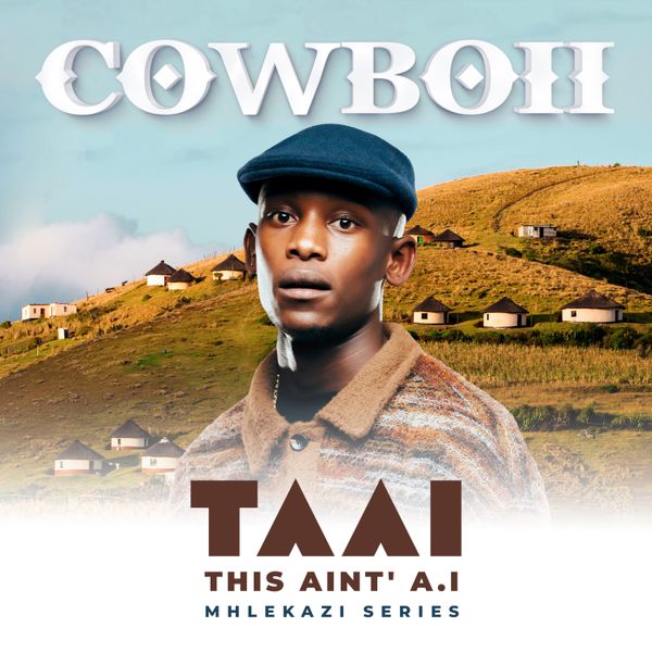 CowBoii – Kuyafana Ft. Thatohatsi (feat. Mashudu, Mzizi, Ch'cco, Small Keys), Mashudu & Small Keys