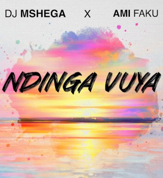 DJ Mshega – Ndinga Vuya Ft. Ami Faku