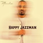 Happy Jazzman – Balabala Ft. DJ Stoks, Mel Muziq & Goitse Levati