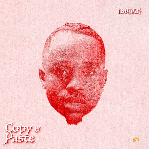 Ibraah – Copy & Paste