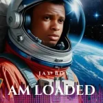 Jay Boy – Am Loaded