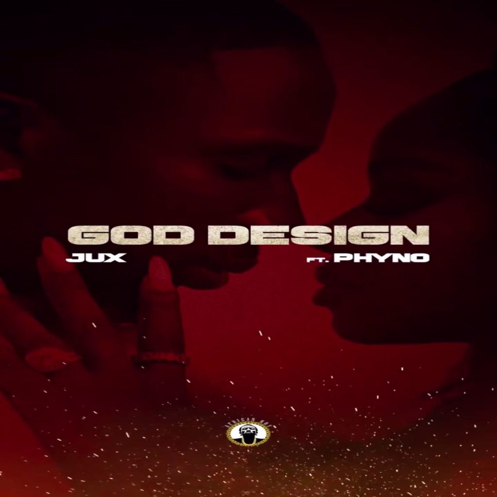 Jux - God Design Ft. Phyno