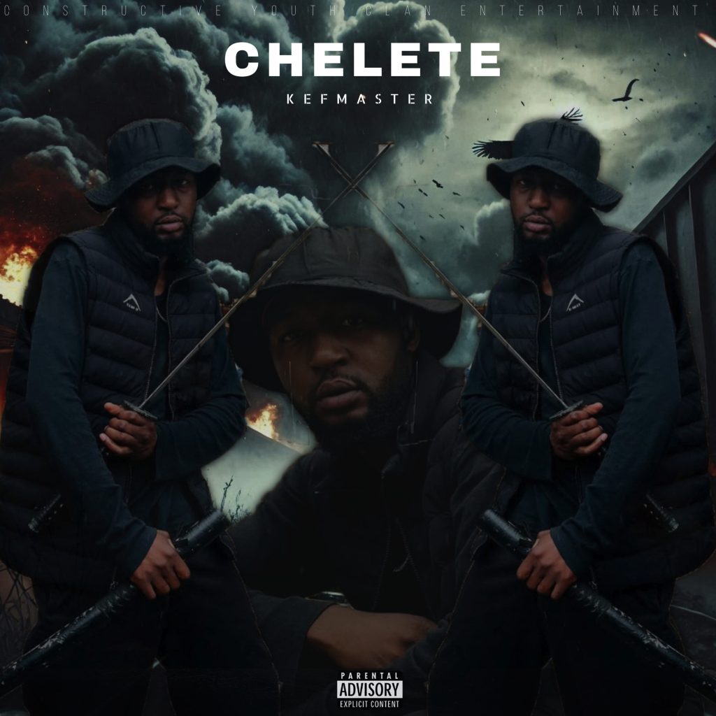 KEFMASTER – Chelete Ft. MELLOW & SLEAZY & SXOVAKONKE