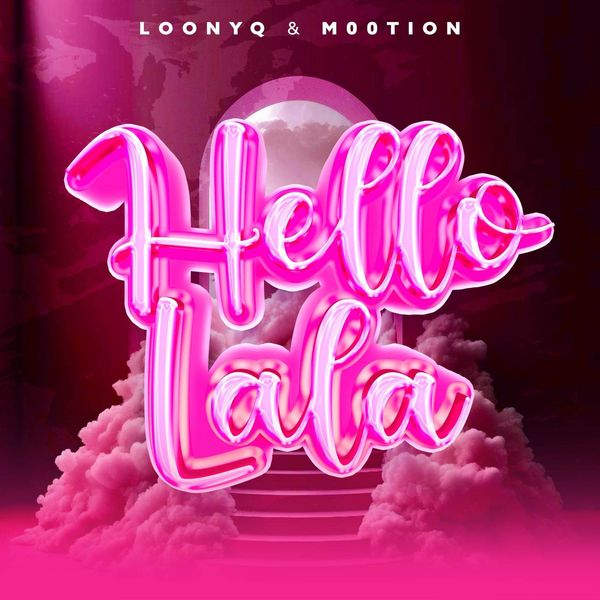 Loony Q – Hello Lala Ft. M00tion