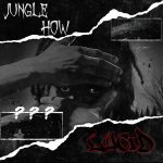 Lucid - Jungle & How