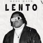 Mzux Maen – Lento