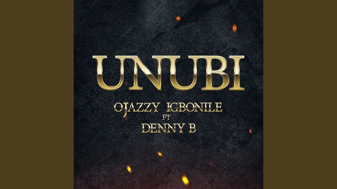 Ojazzyigbonile – Unubi Ft. Denny B