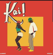 Olamide – Kai Ft. Wizkid