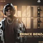 Prince Benza – SALUTE Ft. Naleboy Young King