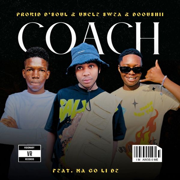 Prokid D'Soul – Coach Ft. Uncle Swea, DoouShii & Ma Go Li De