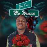 YoungT Noni - My Woman