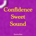 Suntovibez – Confidence (sweet sound)