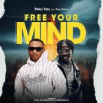Takyi Kay – Free Your Mind Ft. King Paluta